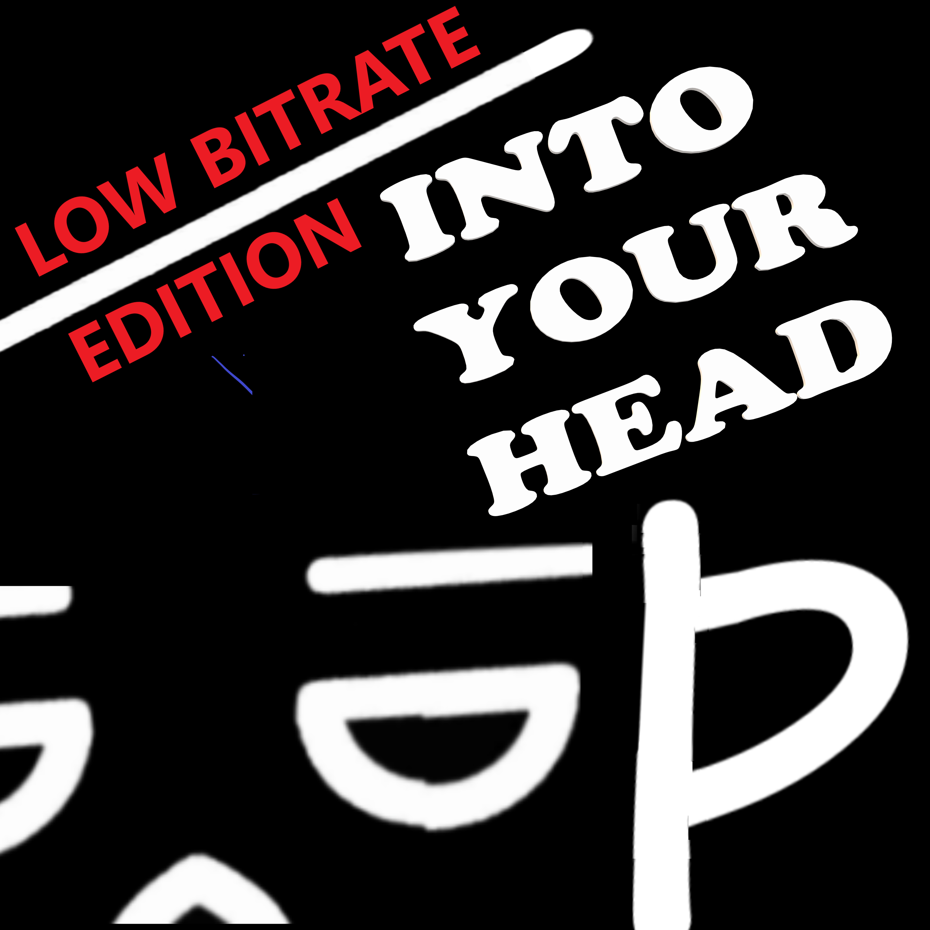 Into Your Head - Low Bitrate Edition podcast artwork
